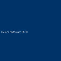 Kleiner Plutonium-Stuhl