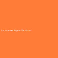 Imposanter Papier-Ventilator